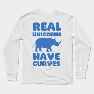 Real Unicorns Have Curves - Rhino Nature Humor Long Sleeve T-Shirt